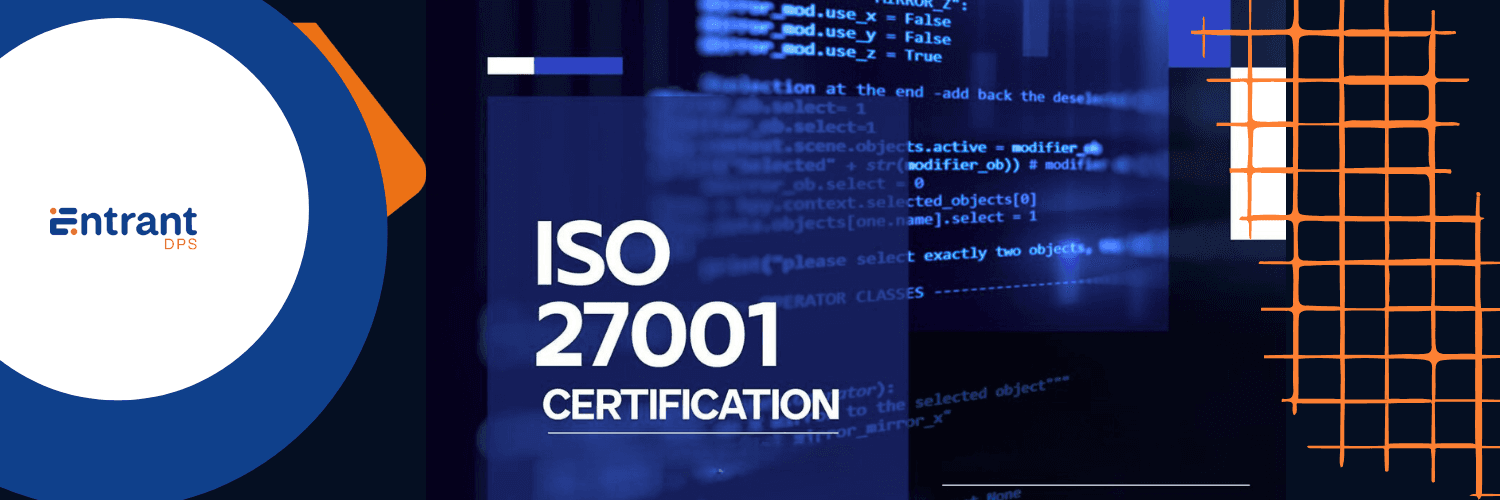 Entrant DPS banner reading “ISO 27001 Certification” over lines of code