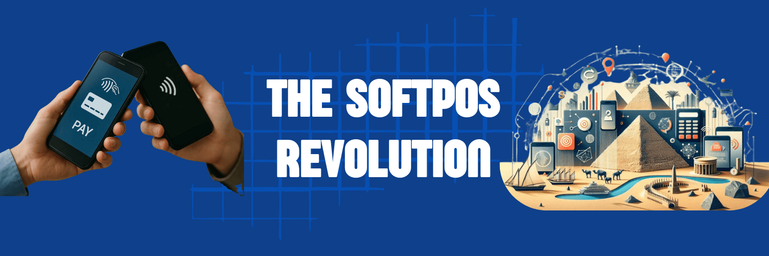 Entrant DPS banner reading “The SoftPOS Revolution”, with one phone paying another by tap and an illustration of Egypt